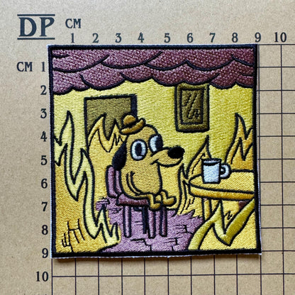 This Is Fine House Fire Dog Meme Embroidered Patch Iron On Thermo Adhesive Or Sew On Badge DIY The Pills Are Working LOL 648 Question Hound